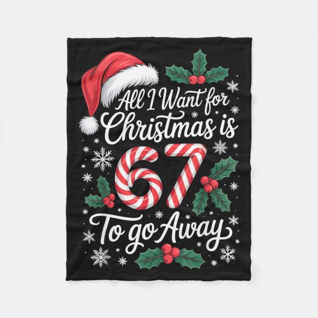 Christmas 67 To Go Away Six Seven Funny Teacher Pa Fleece Blanket (Front)