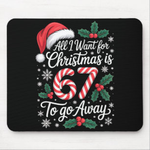 Christmas 67 To Go Away Six Seven Funny Teacher Pa Mouse Mat