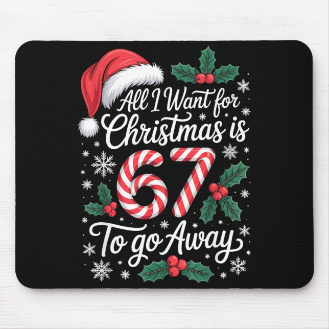Christmas 67 To Go Away Six Seven Funny Teacher Pa Mouse Mat (Front)