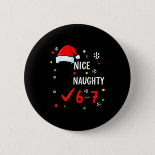 Christmas 6-7 Meme Nice Naughty Checklist Santa Ha 6 Cm Round Badge