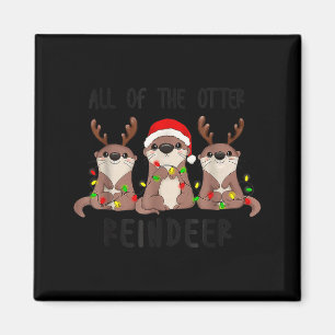 Christmas All Of The Otter Reindeer  Magnet