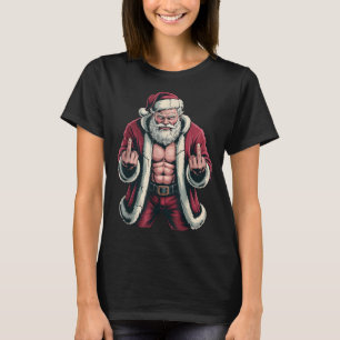 Christmas Angry Santa Middle Finger Sarcastic Xmas T-Shirt
