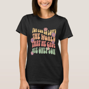 Christmas Apparel For God So Loved The World That T-Shirt