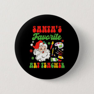 Christmas Art Teacher Painting Santa's Favourite A 6 Cm Round Badge