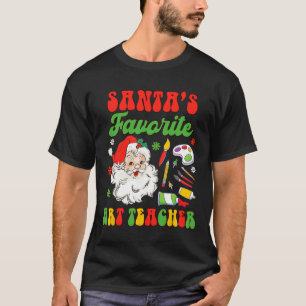 Christmas Art Teacher Painting Santa's Favourite A T-Shirt