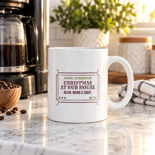 Christmas At Our House Again Bring A Chair Mug