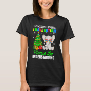 Christmas Autism Awareness Im Not Misbehaving I Ha T-Shirt