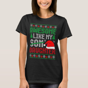 Christmas Awesome Like My Daughter Santa Hat Ugly  T-Shirt