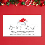 Christmas Baby Shower Books For Baby Enclosure Card<br><div class="desc">A cute Christmas holiday season baby shower invitation enclosure card that features "Books for Baby" in an elegant script with a heart swash and a watercolor illustration of a red Santa Claus hat.  Personalise the books for baby request in simple typography.</div>