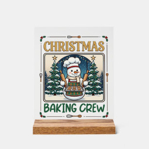 Christmas Baking Crew Snowman Chef Gingerbread Coo Acrylic Sign