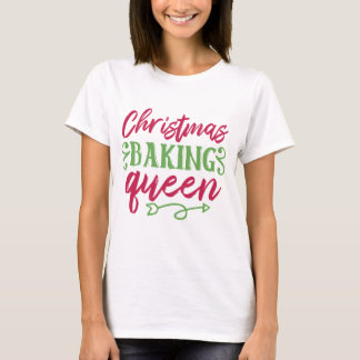 Christmas Baking Queen T-Shirt 