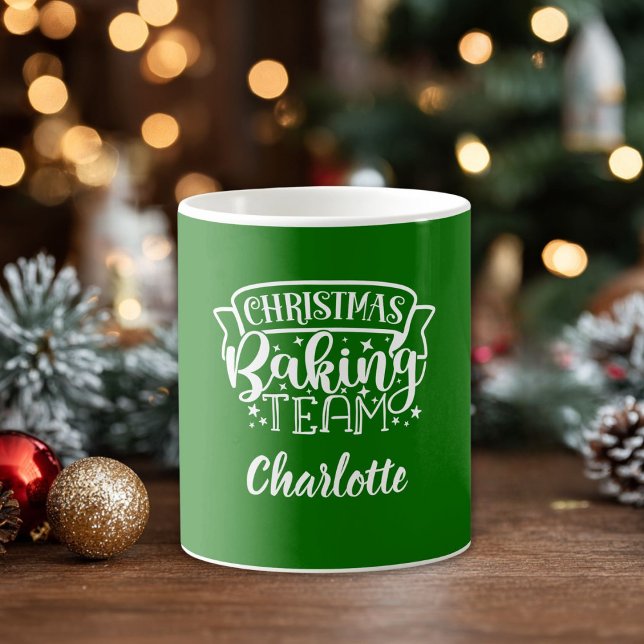 Christmas baking team! coffee mug (Custom "Christmas Baking Team!" Mug with your Name.)