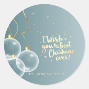 Christmas Balls I Wish You The Best Christmas Ever Classic Round Sticker
