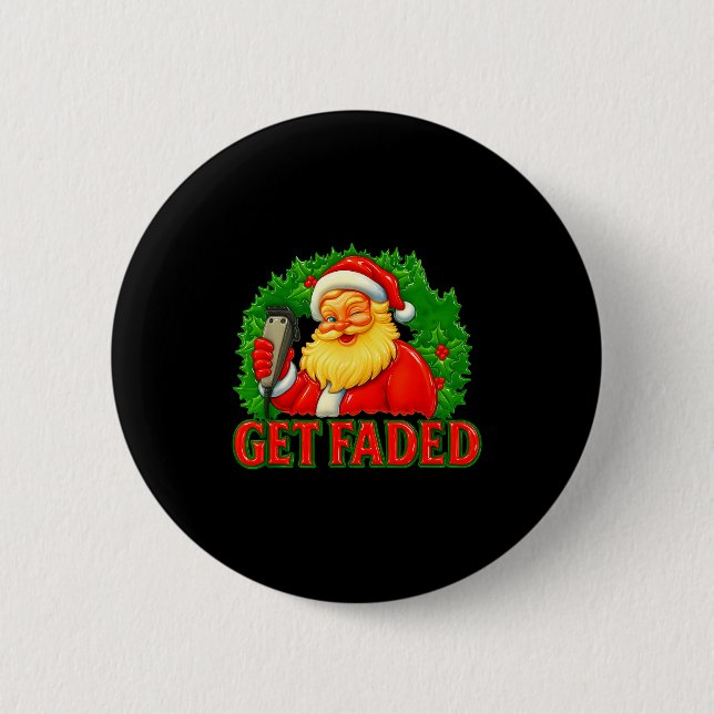 Christmas Barber Get Faded  6 Cm Round Badge (Front)