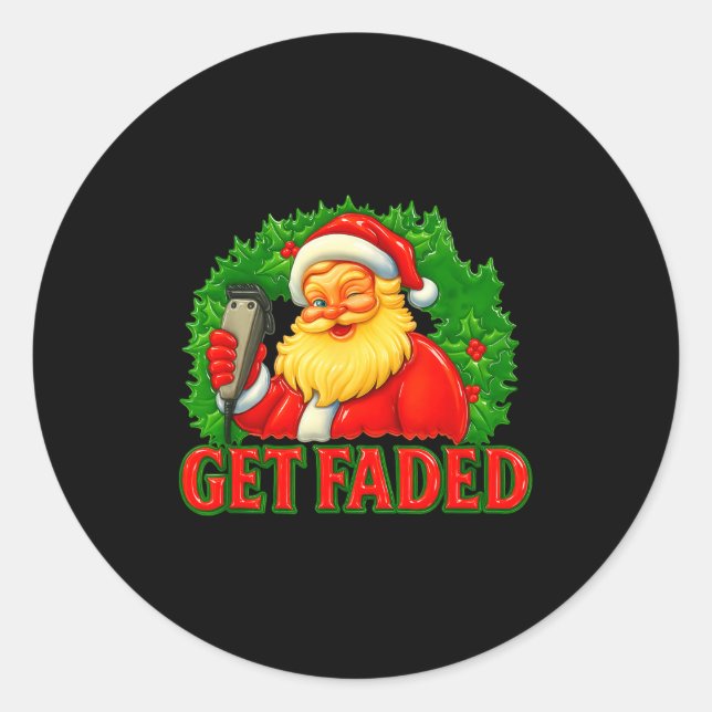Christmas Barber Get Faded  Classic Round Sticker (Front)