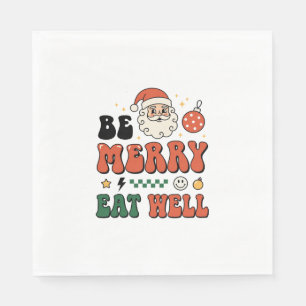 Christmas Be Merry Eat Well Santa Design Napkin