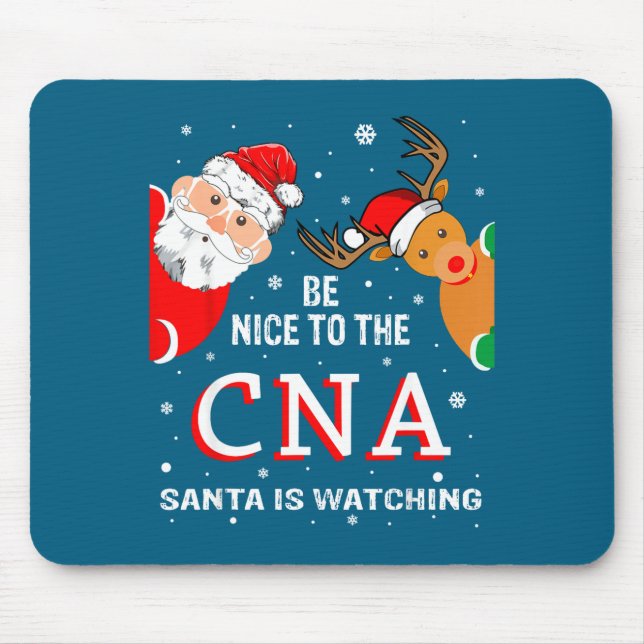 Christmas Be Nice To The Cna Santa Is Watching  Mouse Mat (Front)