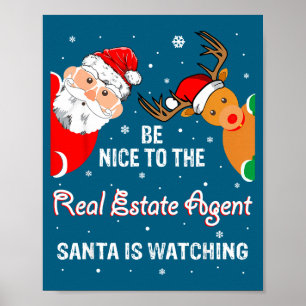 Christmas Be Nice To The Real Estate Agent Santa Poster