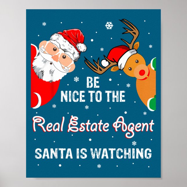 Christmas Be Nice To The Real Estate Agent Santa  Poster (Front)