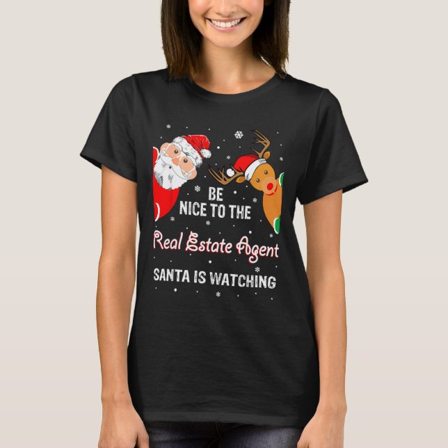Christmas Be Nice To The Real Estate Agent Santa  T-Shirt (Front)