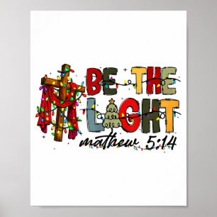 Christmas Be The Light Sun Matthew 5_14 Bible Chri Poster