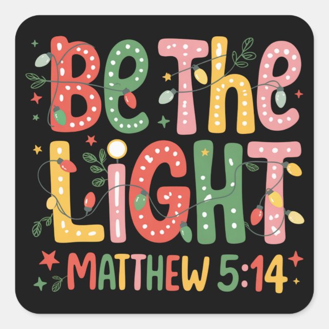 Christmas Be The Light Xmas Christian Holiday  Square Sticker (Front)