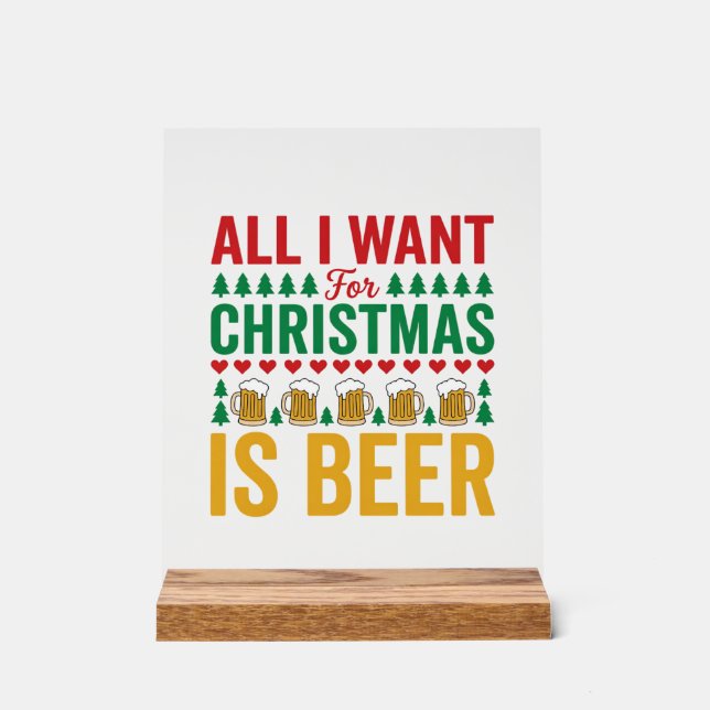 Christmas Beer Funny Holiday Drinking Design Acrylic Sign (Front)