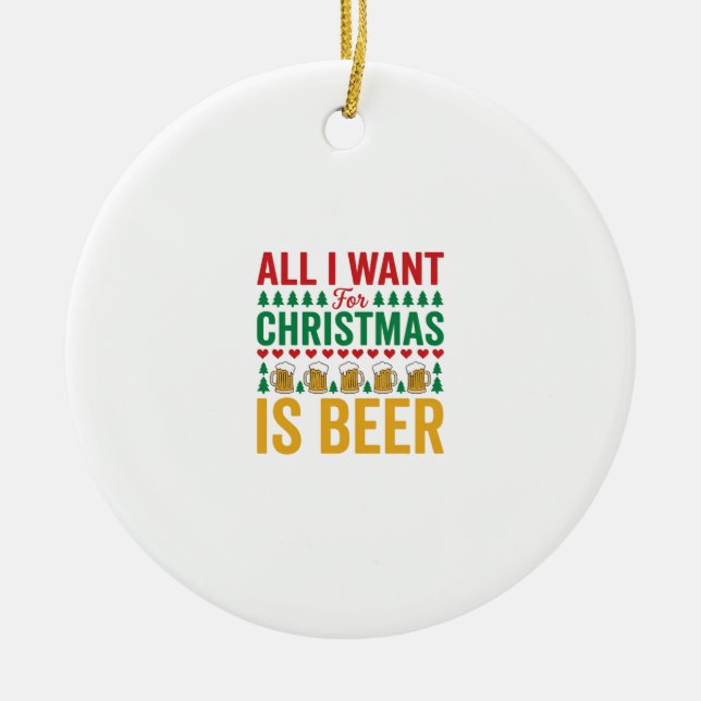 Christmas Beer Funny Holiday Drinking Design Ceramic Tree Decoration (Front)
