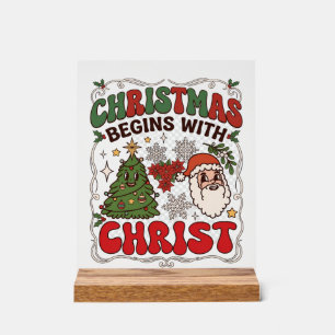 Christmas Begins Christ Santa Claus Tree Snowflake Acrylic Sign
