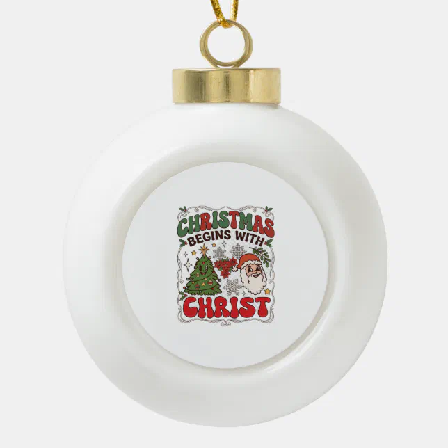 Christmas Begins Christ Santa Claus Tree Snowflake Ceramic Ball ...