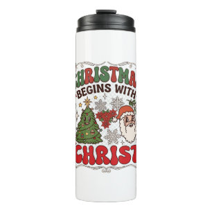 Christmas Begins Christ Santa Claus Tree Snowflake Thermal Tumbler