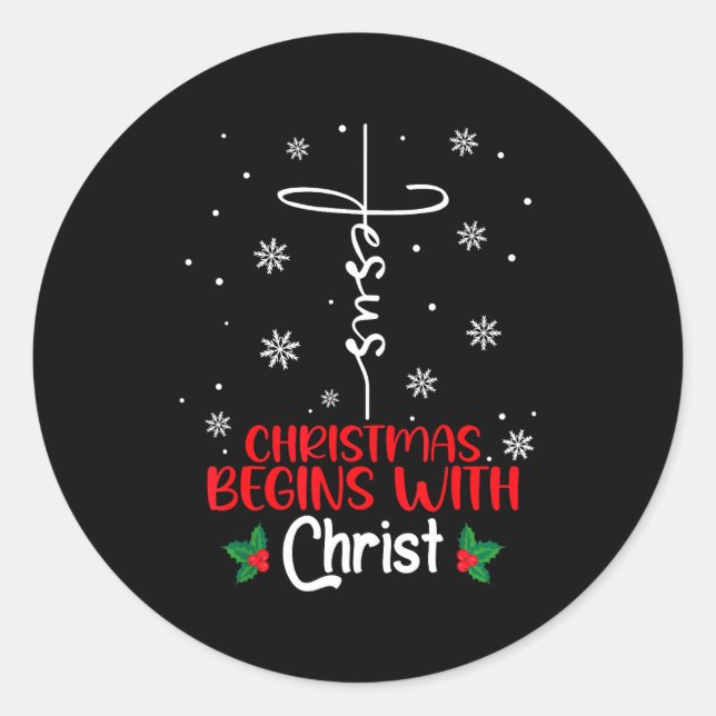 Christmas Begins With Christ Religious Christmas X Classic Round Sticker (Front)