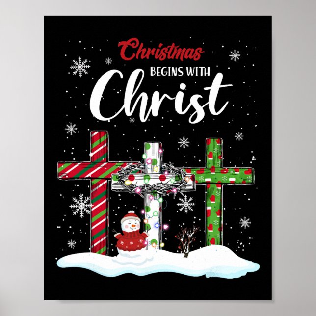 Christmas Begins With Christ Snowman Christian Cro Poster (Front)