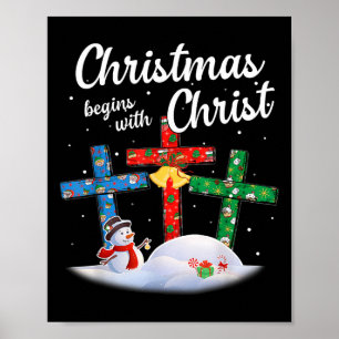 Christmas Begins With Christ Snowman Christian Cro Poster