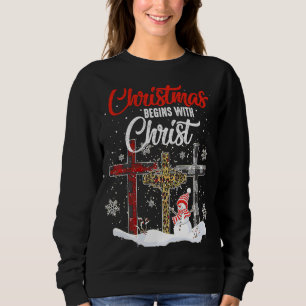 Christmas Begins With Christ Snowman Christian Fai Sweatshirt