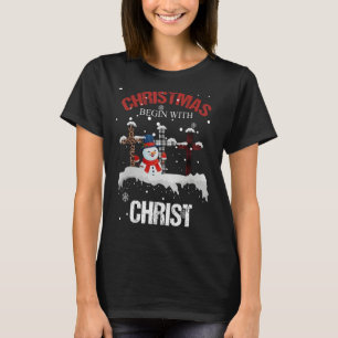 Christmas Begins With Christ Xmas Snowman Ugly Chr T-Shirt