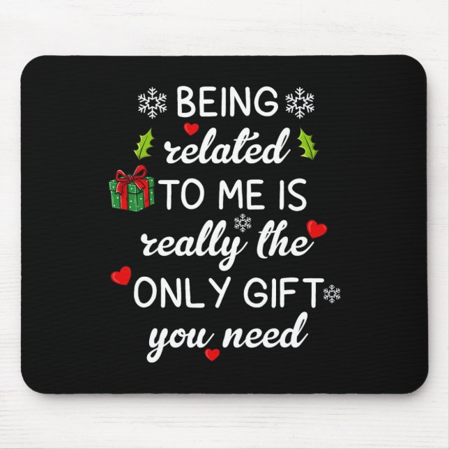 Christmas Being Related To Me Fun Family Pyjamas X Mouse Mat (Front)