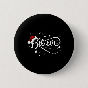 Christmas  - Believe Santa Claus Believe Christmas 6 Cm Round Badge