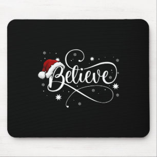 Christmas  - Believe Santa Claus Believe Christmas Mouse Mat