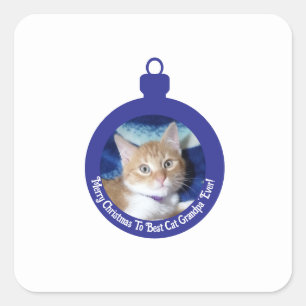Christmas, Best Cat Grandpa' Ever , Cat Photo , Square Sticker