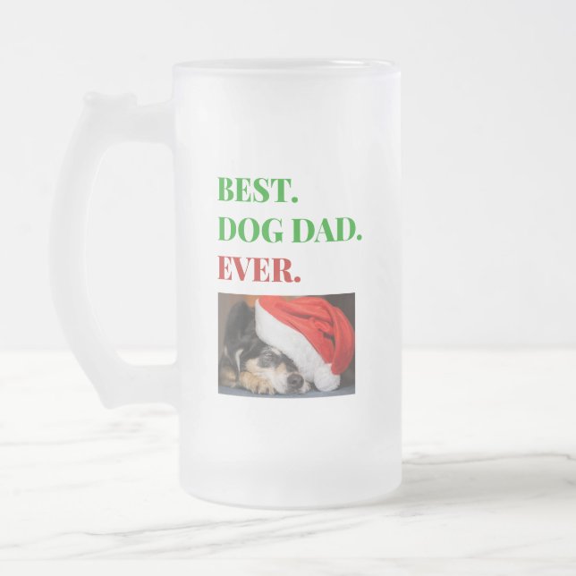 Christmas Best Dog Dad Ever Photo Frosted Glass Beer Mug (Left)