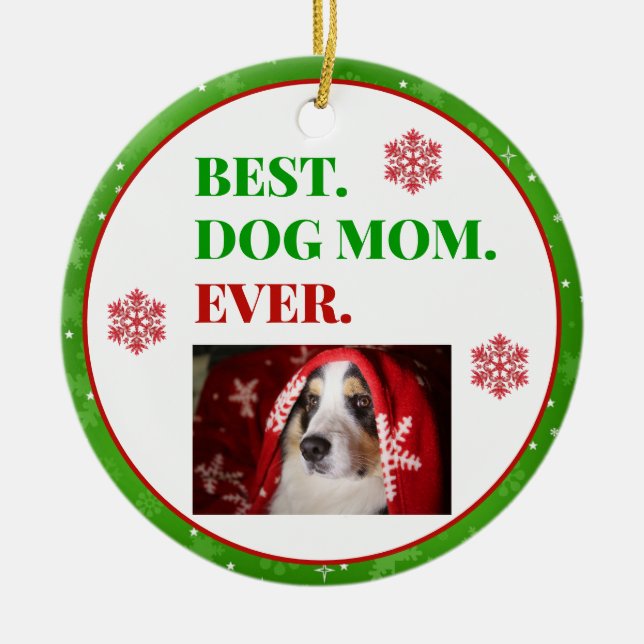 Christmas Best Dog Mum Ever Photo Ceramic Tree Decoration (Front)