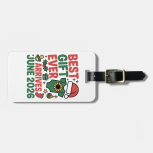 Christmas Best Gift Ever Arrives June 2026   Luggage Tag
