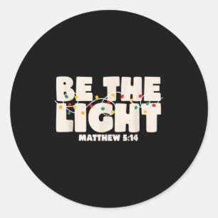 Christmas Bible Verse Be The Light Matthew 5_14 Classic Round Sticker