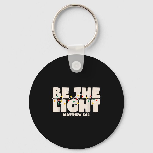 Christmas Bible Verse Be The Light Matthew 5_14  Key Ring (Front)