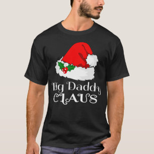 Christmas Big Daddy Claus Matching Pajama Santa Ha T-Shirt