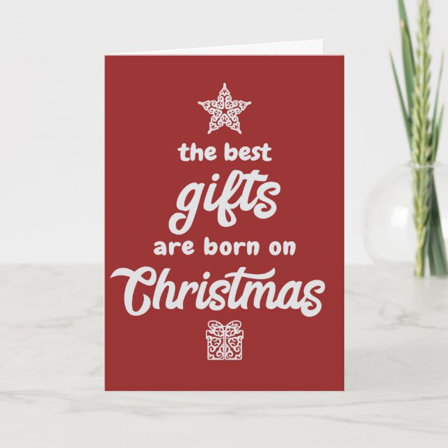 Christmas Birthday - Best Gifts Born on Xmas Card (Front)
