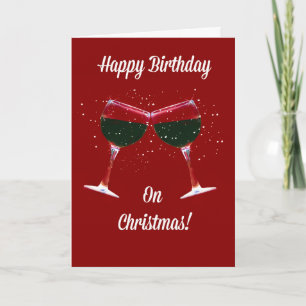 Christmas Birthday Card Toasting Wine Glasses