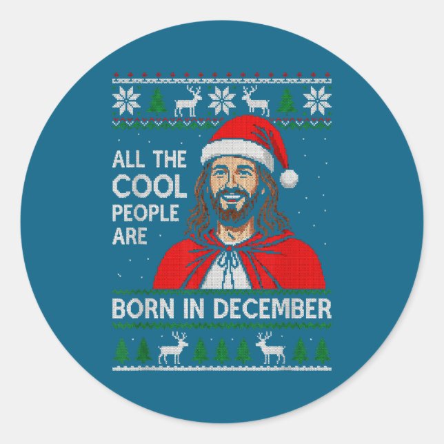 Christmas Birthday Humor Funny Jesus Born In Decem Classic Round Sticker (Front)