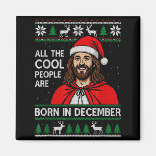 Christmas Birthday Humor Funny Jesus Born In Decem Magnet